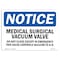 Signmission OSHA Notice, 5" Height, Medical-Surgical Vacuum Valve Do Not Close Sign, 7" X 5", Landscape OS-NS-D-57-L-14187 - alternate 1